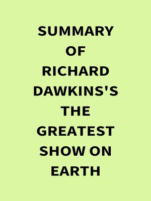 cover image of Summary of Richard Dawkins's the Greatest Show on Earth